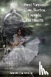 Quackenbush, Jannette - West Virginia Ghost Stories, Legends, and Haunts
