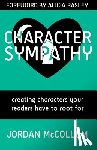 Rasley, Alicia - Character Sympathy: creating characters your readers HAVE to root for