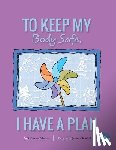 Churchill, Jessica - To Keep My Body Safe, I Have A Plan
