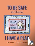 Churchill, Jessica - To Be Safe At Home, I Have A Plan
