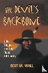 Wall, Bert M - The Devil's Backbone