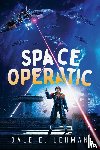 Lehman, Dale E - Space Operatic