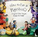 Bedford, Ellie - How to Eat a Rainbow