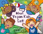 Pollock, Amber - What Vegan Kids Eat