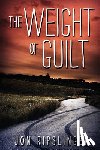 Ripslinger, Jon - The Weight of Guilt