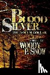 Snow, Woody P. - Blood Silver: The Yocum Dollar