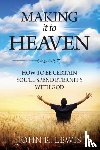 Lewis, John R - Making It to Heaven