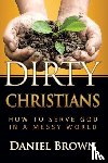 Brown, Paul Daniel - Dirty Christians