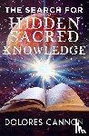 Cannon, Dolores (Dolores Cannon) - Search for Sacred Hidden Knowledge