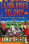 DeLeon, Jana - Cajun Fried Felony