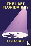 Gribbin, Tom - The Last Florida Boy