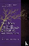 Maxwell, William, Bender, Aimee - The Old Man at the Railroad Crossing and Other Tales