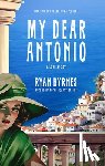 Byrnes, Ryan - My Dear Antonio