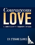 Carnes, Stefanie - Courageous Love: A Couples Guide to Conquering Betrayal