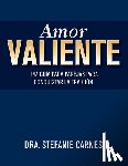 Carnes, Stefanie - Amor Valiente: Una Guía En Pareja Para Superar El Engaño