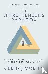 Morley, Curtis J. - The Entrepreneur's Paradox