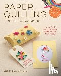 Takayama, Mire - Paper Quilling for All Occasions