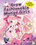 Mizuna, Tomomi - Draw Fashionable Manga Girls