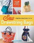 Boutique-Sha - Sew Drawstring Bags: 14 Pretty Purses, Bags & Pouches in a Cinch