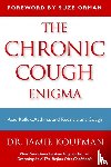 Koufman, Jamie A - Koufman, J: Chronic Cough Enigma