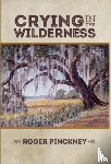 Pinckney, Roger - Crying in the Wilderness