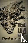 Pinckney, Roger - Dead Low Water