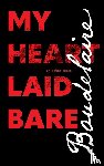 Baudelaire, Charles - My Heart Laid Bare