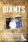 Bush, Harry T - Walking with Giants