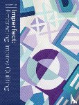 Burton, Julie - Imperfect: Embracing Improv Quilting