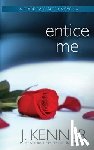 Kenner, J. - Entice Me