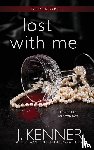 Kenner, J - Lost With Me