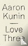 Kunin, Aaron - Love Three