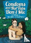  - Condoms and Hot Tubs Don't Mix