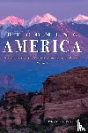  - Becoming America