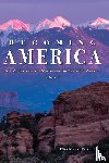  - Becoming America