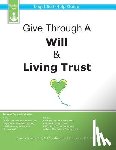 Levine, J. T. - Give Through A Will & Living Trust: Legal Self-Help Guide