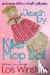 Winston, Lois - Death by Killer Mop Doll
