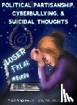 Peng, Yuan, Davis, Wayne L - Political Partisanship, Cyberbullying, & Suicidal Thoughts