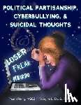 Peng, Yuan, Davis, Wayne L - Political Partisanship, Cyberbullying, & Suicidal Thoughts