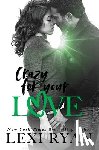 Ryan, Lexi - Crazy For Your Love
