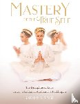 Sadhana Singh - Mastery of the True Self