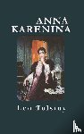 Tolstoy, Leo Nikolayevich - Anna Karenina