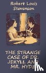 Stevenson, Robert Louis - Strange Case of Dr. Jekyll and Mr. Hyde (Illustrated)