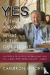 Mitchell, Cameron - Yes is the Answer! What is the Question?