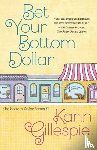 Gillespie, Karin - Bet Your Bottom Dollar