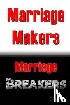 Wagner, Bo - Marriage Makers/Marriage Breakers