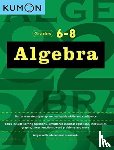 Kumon - Algebra Workbook Grades 6-8 - Grades 6-8