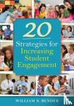 Bender, William N. - 20 Strategies for Increasing Student Engagement