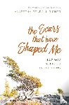 Risner, Vaneetha Rendall - The Scars That Have Shaped Me