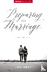 Piper, John - Preparing for Marriage